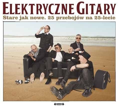 Okładka ELEKTRYCZNE GITARY - STARE JAK NOWE. 25 PRZEBOJOW NA 25-LECIE