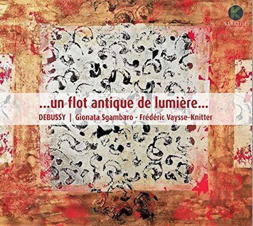 Okładka Debussy - Un Flot Antique De Lumiere Sgambaro Vaysse-Knitter