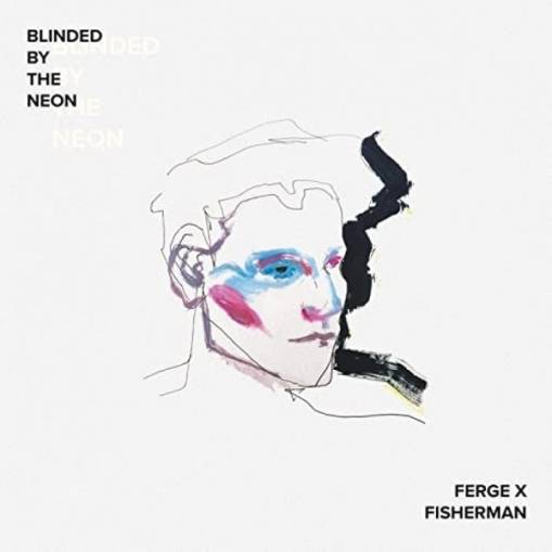 Okładka Ferge X Fisherman - Blinded By The Neon