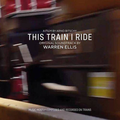 Okładka Warren Ellis - This Train I Ride OST