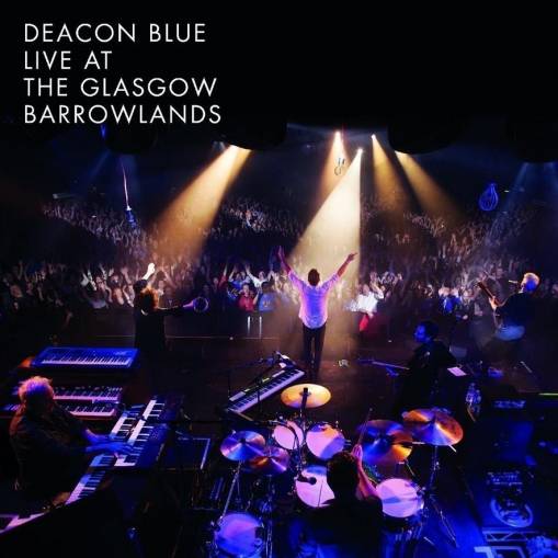 Okładka Deacon Blue - Live At The Glasgow Barrowlands Br