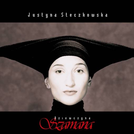 Okładka JUSTYNA STECZKOWSKA - DZIEWCZYNA SZAMANA (WYDANIE JUBILEUSZOWE)