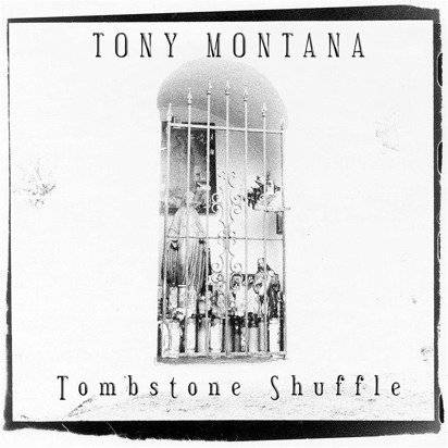 Okładka Tony Montana - Tombstone Shuffle