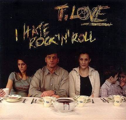 Okładka T.LOVE - I HATE ROCK'N'ROLL