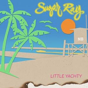 Okładka SUGAR RAY - LITTLE YACHTY