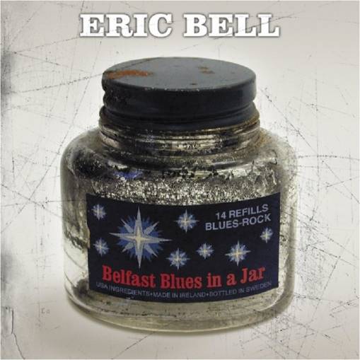 Okładka Eric Bell - Belfast Blues In A Jar