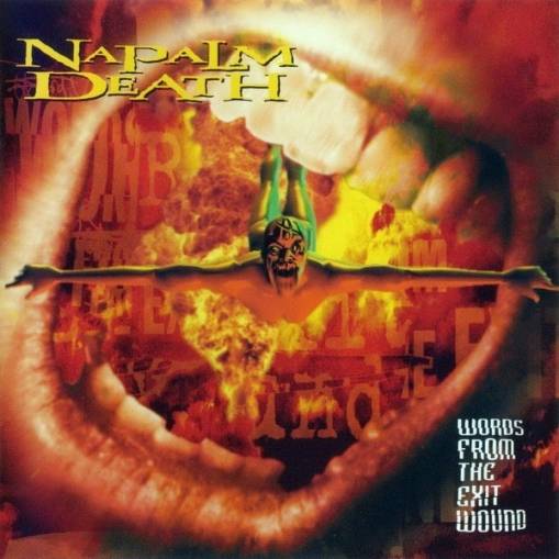 Okładka Napalm Death - Words From The Exit Wound