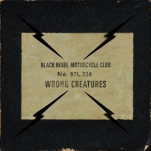 Okładka Black Rebel Motorcycle Club - Wrong Creatures