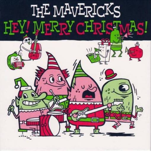 Okładka The Mavericks - Hey Merry Christmas