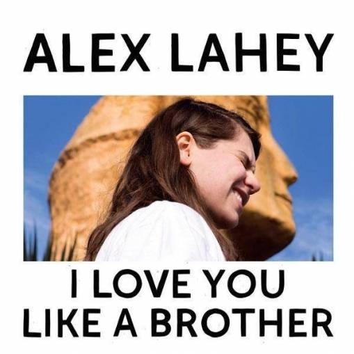 Okładka Alex Lahey - I Love You Like A Brother