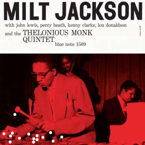 Okładka MILT JACKSON - MILT JACKSON/JOHN LEWIS/PERCY HEATH/ KENNY CLARKE/LOU DONALDSON/T.MONK