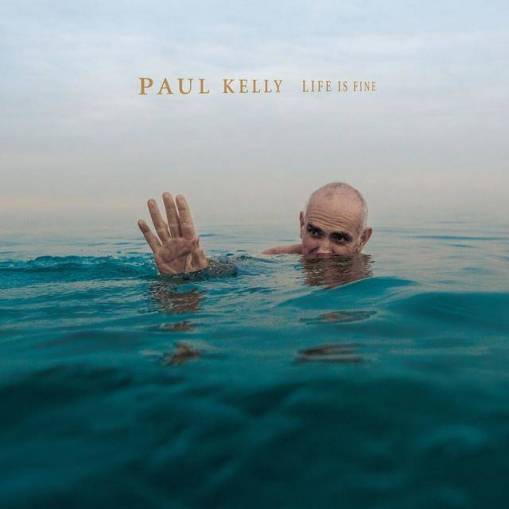 Okładka Paul Kelly - Life Is Fine