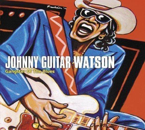 Okładka Johnny Guitar Watson - Gangster Of The Blues