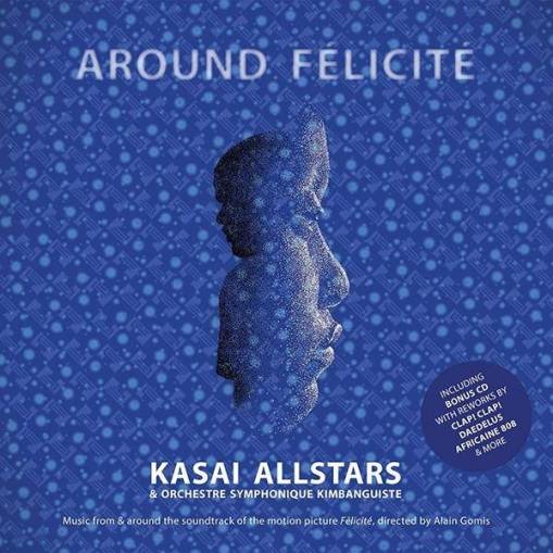 Okładka Kasai Allstars & Orchestre Symphonique Kimbanguiste - Around Felicite OST