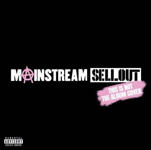 MAINSTREAM SELLOUT