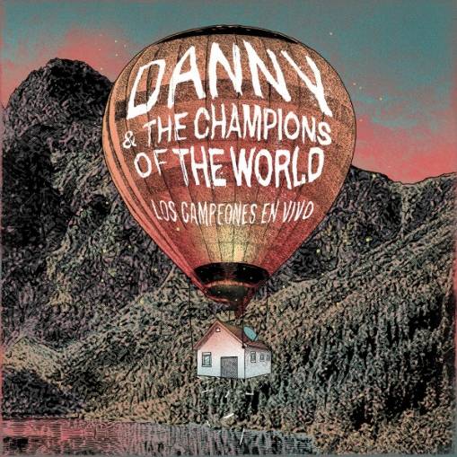 Okładka Danny & The Champions Of The World - Los Campeones En Vivo