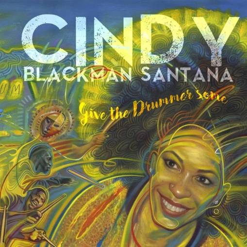 Okładka Cindy Blackman Santana - Give The Drummer Some