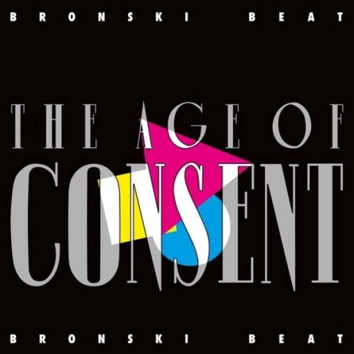 Okładka BRONSKI BEAT - THE AGE OF CONSENT (4 BONUS TRACK)