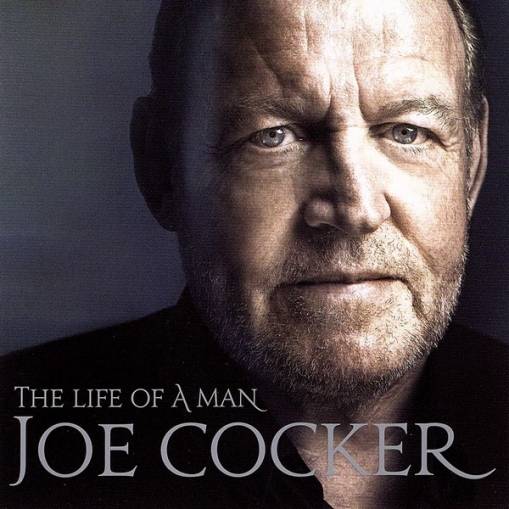 Okładka Cocker, Joe - The Life of a Man - The Ultimate Hits 1968 - 2013