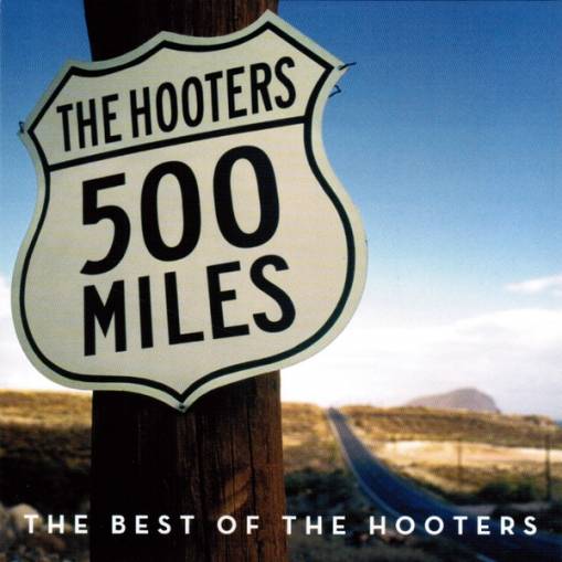 Okładka The Hooters - 500 Miles - The Best Of