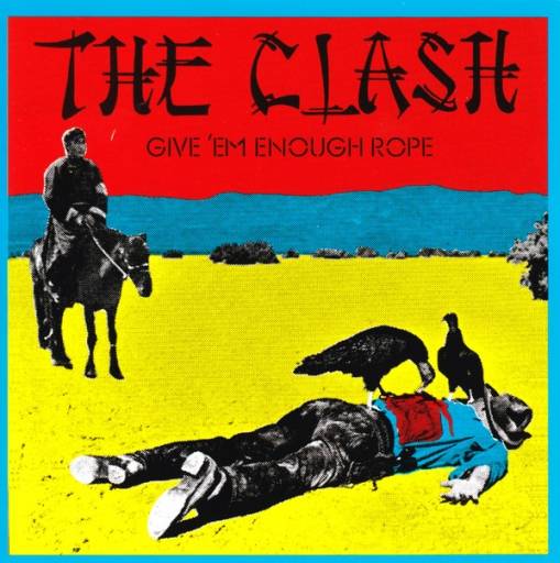 Okładka The Clash - Give 'Em Enough Rope