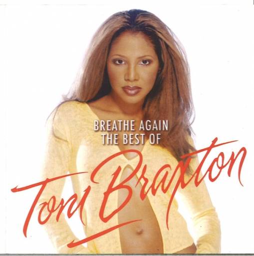 Okładka Toni Braxton - Breathe Again: The Best Of Toni Braxton