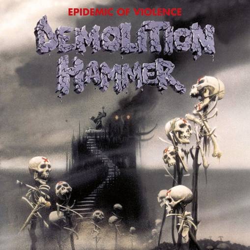 Okładka Demolition Hammer - Epidemic Of Violence (Re-Issue)