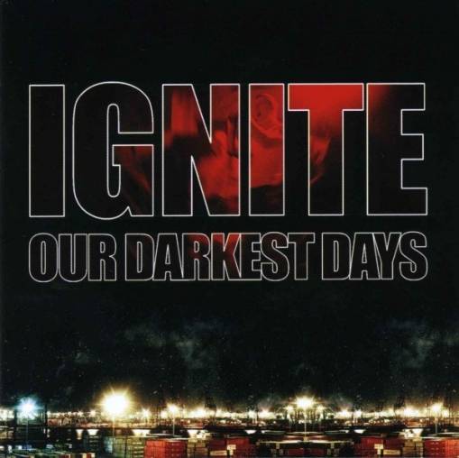 Okładka Ignite - Our Darkest Days