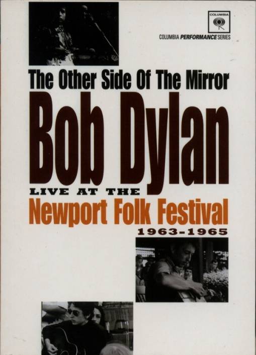 Okładka Dylan, Bob - The Other Side Of The Mirror: Bob Dylan Live At The Newport Folk Festival 1963-1965