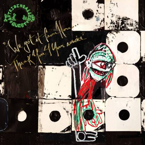 Okładka A Tribe Called Quest - We got it from Here... Thank You 4 Your service