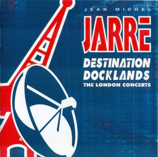 Okładka Jean-Michel Jarre - Destination Docklands 1988