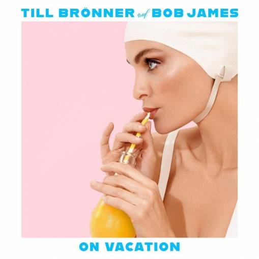 Okładka Brönner, Till & Bob James - On Vacation