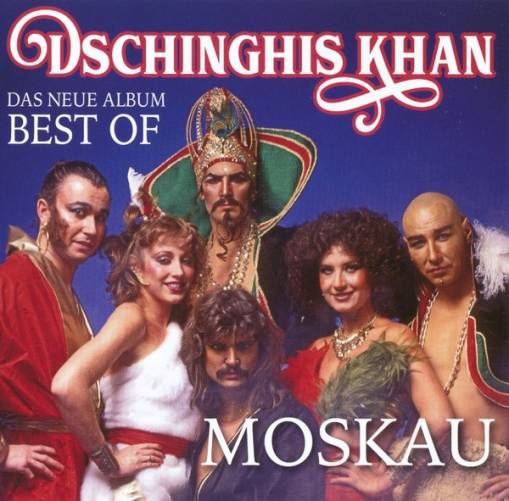 Okładka Dschinghis Khan - Moskau - Das Neue Best Of Album