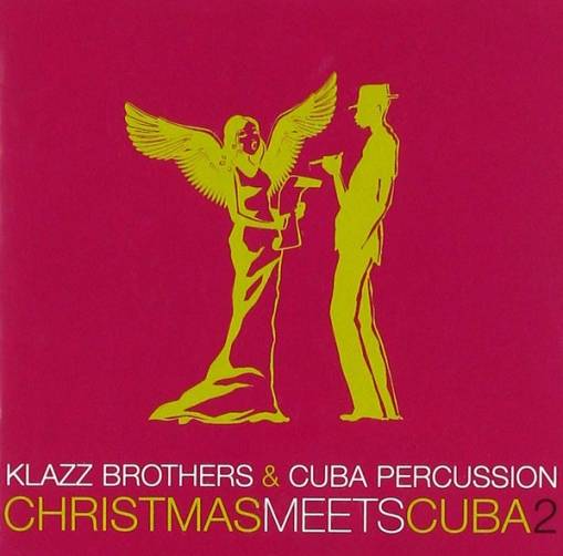 Okładka Klazz Brothers & Cuba Percussion - Christmas Meets Cuba 2