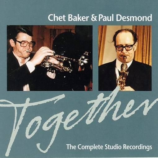 Okładka Baker, Chet & Paul Desmond - Together: The Complete Studio Recordings