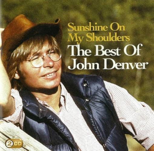 Okładka Denver, John - Sunshine On My Shoulders: The Best Of John Denver