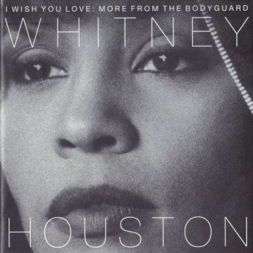 Okładka Houston, Whitney - I Wish You Love: More From The Bodyguard