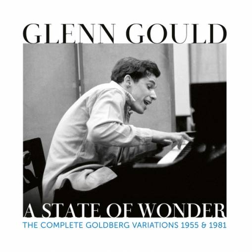 Okładka Gould, Glenn - Glenn Gould - A State of Wonder - The Complete Goldberg Variations 1955 & 1981