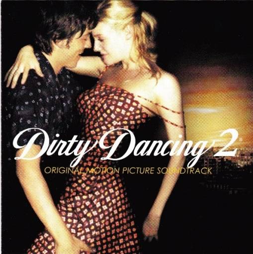 Okładka Dirty Dancing (Motion Picture Soundtrack) - Dirty Dancing 2