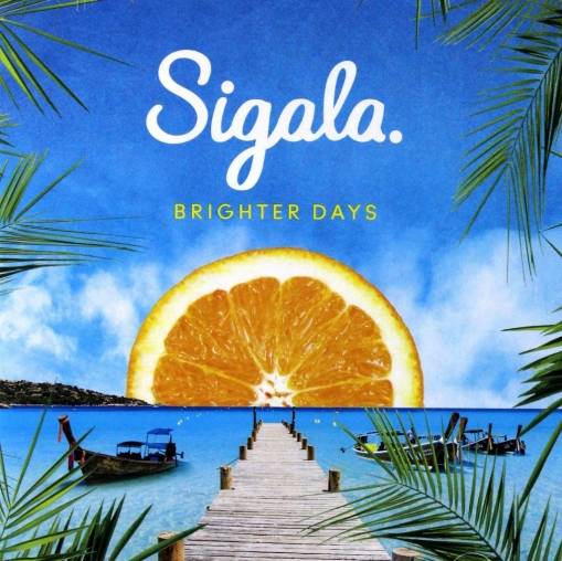 Okładka Sigala - Brighter Days