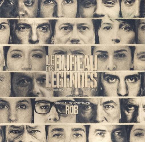 Okładka Rob - Le Bureau des Légendes - Saison 5 (Original Series Soundtrack)