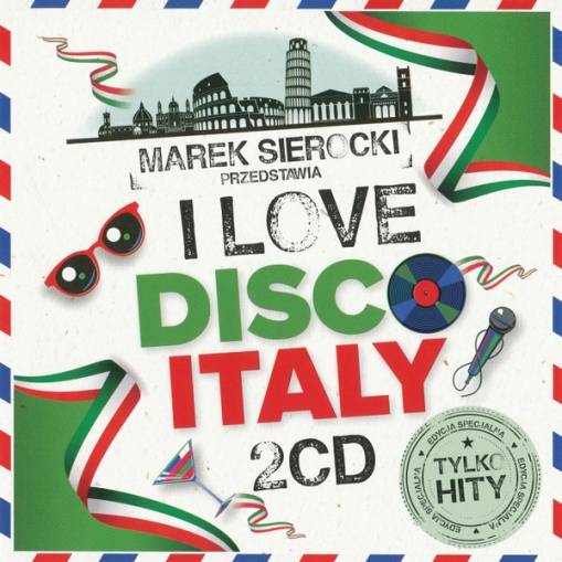 Okładka Various - Marek Sierocki Przedstawia: I Love Disco Italy