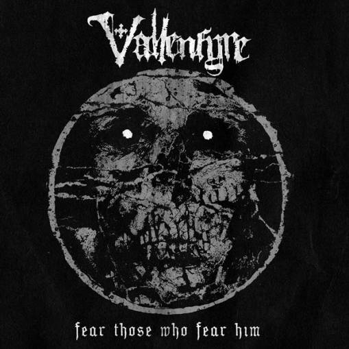 Okładka Vallenfyre - Fear Those Who Fear Him