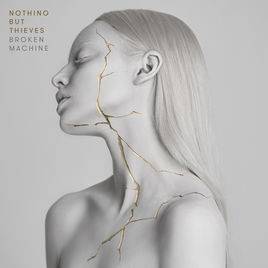 Okładka Nothing But Thieves - Broken Machine