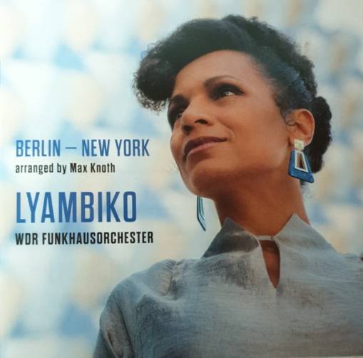 Okładka Lyambiko & WDR Funkhausorchester - Berlin - New York