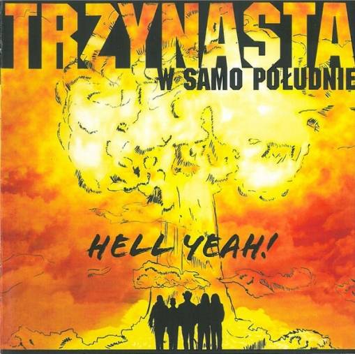 Okładka Trzynasta w Samo Poludnie - Hell Yeah
