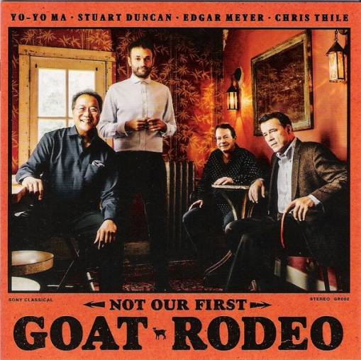 Okładka Ma, Yo-Yo, Stuart Duncan, Edgar Meyer & Chris Thil - Not Our First Goat Rodeo