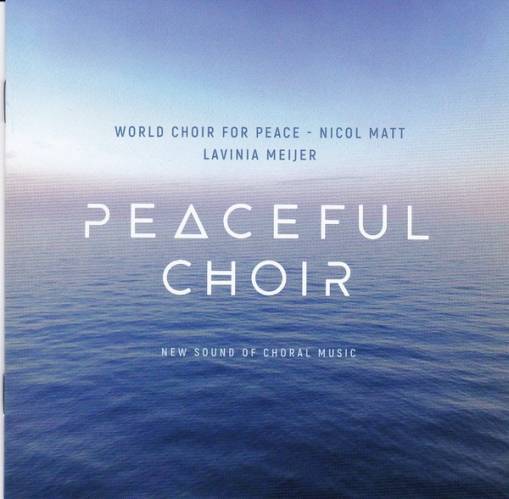 Okładka Meijer, Lavinia & World Choir for Peace - Peaceful Choir - New Sound of Choral Music