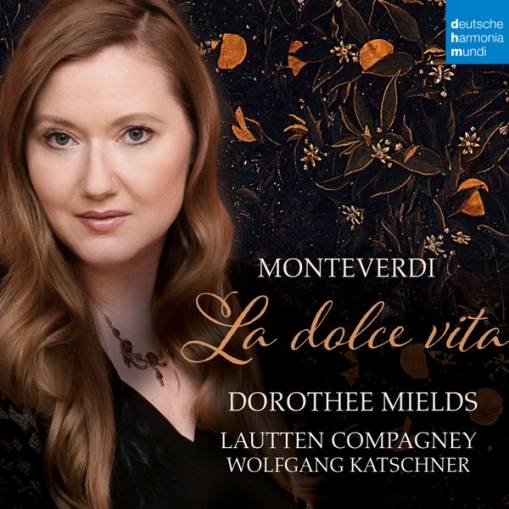 Okładka Mields, Dorothee & Lautten Compagney - Monteverdi: La dolce vita