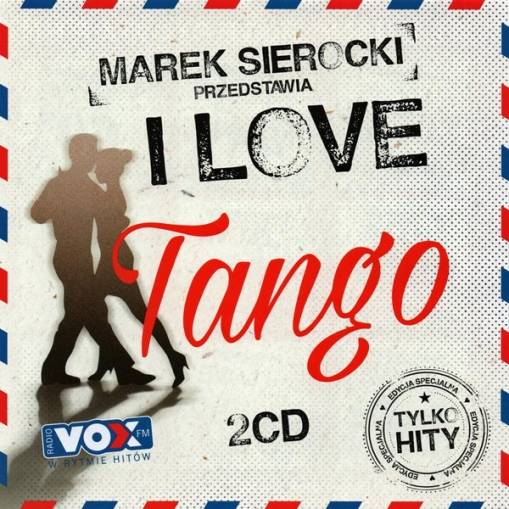 Okładka Various - Marek Sierocki Przedstawia: I love Tango